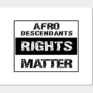 AFRODESCENDANTS RIGHTS MATTER -2 Posters and Art